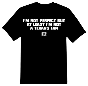 Not A Texans Fan T-Shirt
