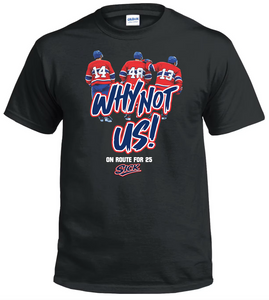 Why Not Us T-Shirt