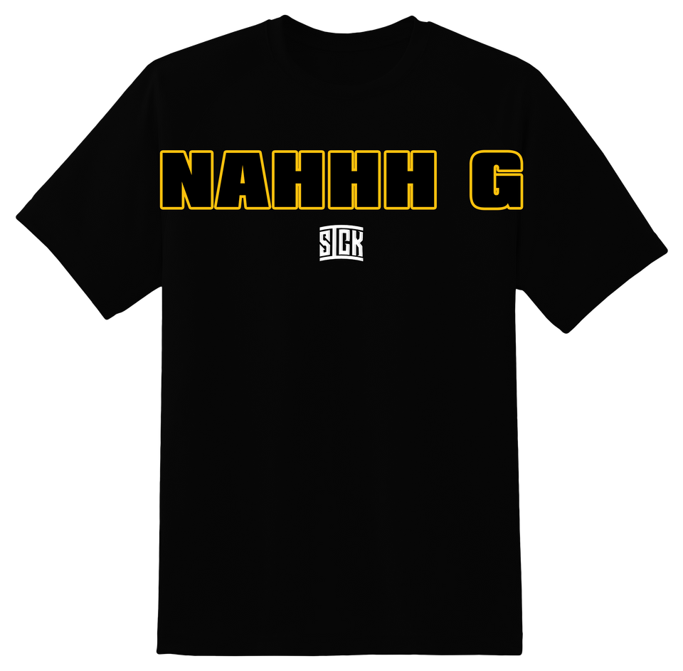 Nah G T-Shirt