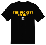 The Pickett Is In! T-Shirt