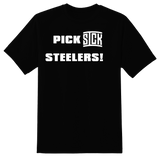 Pick Sick Steelers! T-Shirt
