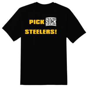 Pick Sick Steelers! T-Shirt