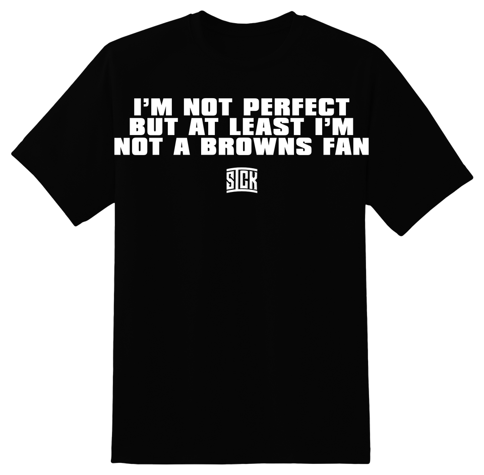 I'm Not A Browns Fan T-Shirt